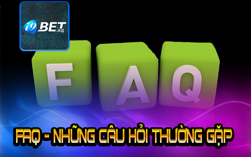 FAQ - Tổng Hợp Và Giải Đáp Các Vấn Đề Thường Gặp