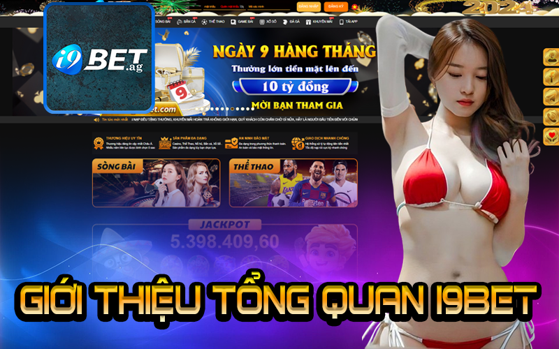 Giới Thiệu Tổng Quan Hệ Thống Cá Cược I9Bet